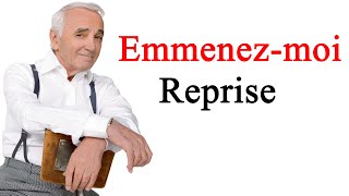 emmenez moi cover charles aznavour guitare karaoke aznavour [upl. by Ogata]