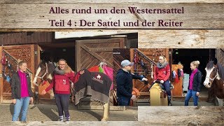 Alles rund um den Westernsattel  Teil 4 Der Sattel und der Reiter [upl. by Demetria]