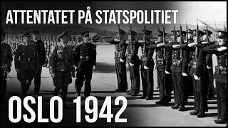 Osvaldgruppa attentatet på Statspolitiet 1942 [upl. by Lovich]