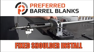 Fixed Shoulder Prefit Install Preferred Barrels [upl. by Ilaire]