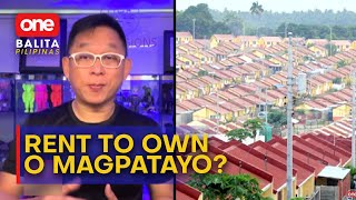 OBP  Mas makakamura ba sa renttoown o sa pagpapatayo ng sariling bahay [upl. by Koralie]