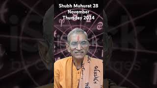 Shubh Muhurat 28 November Thursday 2024 Mishra Jyotish Kendr [upl. by Amadeus]