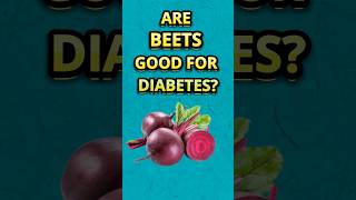 Are Beets Good for Diabetes shorts beets lowerbloodsugar [upl. by Amhser405]