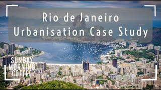 Rio de Janeiro Urbanisation Case Study  SUNDAY MORNING COFFEE  AQA GCSE 91 Geography 2021 [upl. by Cerf]