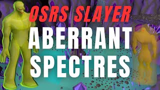 OSRS Slayer  Abberant Spectres  All Newer Methods For Actual Fast XP [upl. by Nnaycart]