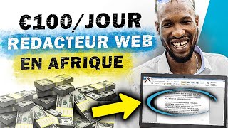 Gagner 100 EUROSJOUR en devenant rédacteur web en Afrique  ZÉRO INVESTISSEMENT [upl. by Enaitsirhc406]