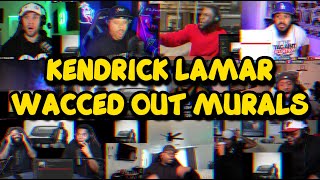 Kendrick Lamar  Wacced Out Murals  REACTION MASHUP [upl. by Gamaliel]