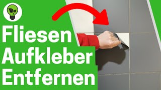 Fliesenaufkleber Entfernen ✅ ULTIMATIVE ANLEITUNG Wie Fliesenfolie amp Klebefliesen wieder Lösen [upl. by Yaner310]