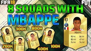 FIFA 18 8 SQUAD BUILDER WITH MBAPPE 100K 200K 300K 350K 400K 500K 800K 900K SQUAD BUILDER [upl. by Htedirem]