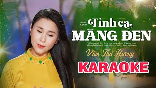 KARAOKE TÌNH CA MĂNG ĐEN Tone Nữ  Viên Thu Hường  Beat Chuẩn [upl. by Inail]