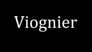 How to pronounce Viognier [upl. by Leah]