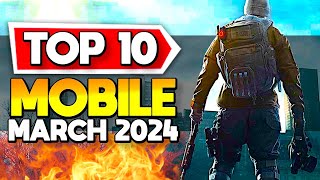 Top 10 Mobile Games March 2024 Android  iOS [upl. by Sharon]