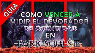 Como Vencer a Midir el Devorador de Oscuridad en Dark Souls 3 [upl. by Ateuqram]