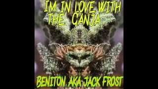 BENITON aka Jack frostt IM IN LOVE WITH THE GANJA TRAPHALL MUSIC [upl. by Zat]