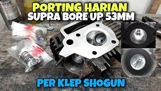 CARA PORTING HEAD KOP SUPRA FIT UNTUK HARIAN BORE UP 110CC  BORE UP PISTON KAZE [upl. by Anuahc287]