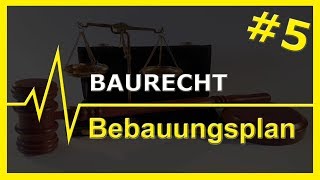 5 Baurecht  Bebauungsplan [upl. by Anirdna689]