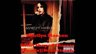 Marilyn Manson  Heart Shaped Glasses Remix Bonustrack [upl. by Roselani]