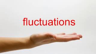 How to Pronounce fluctuations  American English [upl. by Bowes]