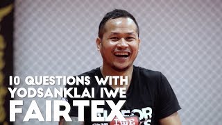 10 Questions With Yodsanklai IWE Fairtex [upl. by Cuttler479]