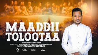 Dasalegn Dula  MAADDII TOLOOTAA Official Music Video [upl. by Hambley]