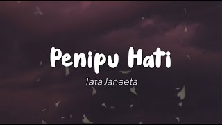 Tata Janeeta  Penipu Hati Lirik [upl. by Namad]