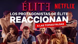 Los PROTAGONISTAS de ÉLITE REACCIONAN a las TOMAS FALSAS  Netflix España [upl. by Durst]