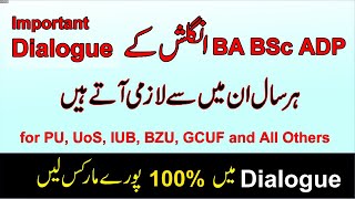 BA BSc English Most Important Dialogue for PU Uos and All Universities Exams  English Guess Paper [upl. by Ynehteb159]