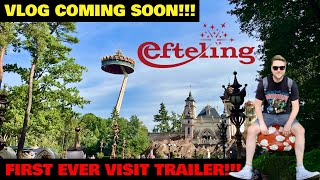 COMING SOON EFTELING First Ever Visit  Vlog Trailer  May 2024 [upl. by Hardwick]