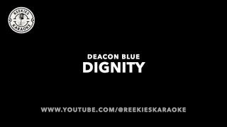 Deacon Blue  Dignity  Karaoke [upl. by Asiole918]