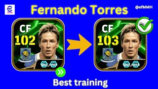 How To Train 103 Rated Fernando Torres In Efootball 2025  Fernando Torres Max Level efootball 2025 [upl. by Areic]