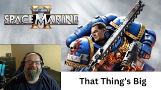 That Things Big  Space Marine 2 [upl. by Enigroeg]