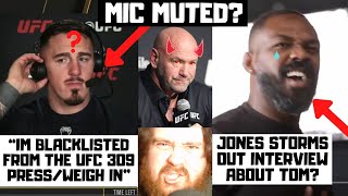 Tom Aspinall BLACKLISTED From UFC 309 BANNED From Talking To Me Jones STORMS Out Of Interview [upl. by Ariik]