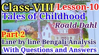 Tales of Childhood written by Roald Dahl Line by line Bengali Analysis  Class 8 English Lesson 10 [upl. by Ainomar]