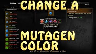 Witcher 3 Blood and Wine How To CHANGETRANSMUTE MUTAGENS into a DIFFERENT COLOR 1080p60 PS4 [upl. by Gerome]