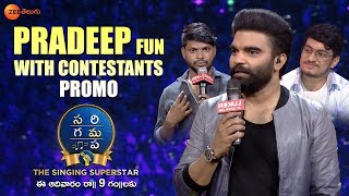 Pradeep Fun With Contestants Promo  SaReGaMaPa The Singing Superstar  May 29th 9 PM  Zee Telugu [upl. by Ule]