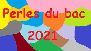 Perles du bac 2021 [upl. by Sevy]