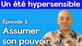 Assumer son pouvoir  Un été hypersensible épisode 5 [upl. by Schaumberger]