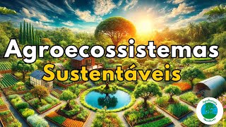 Como ter Agroecossistemas Saudáveis e Sustentáveis [upl. by Anirtac]