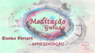 Meditação Guiada  Apresentação [upl. by Valene]