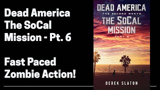 Dead America  The SoCal Mission Full Length Audioboo Part 6 of 6 [upl. by Flower]