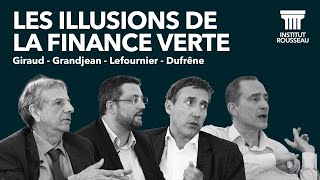 GIRAUD GRANDJEAN LEFOURNIER DUFRÊNE  LES ILLUSIONS DE LA FINANCE VERTE [upl. by Antonino597]