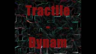 Tractile  Dynam [upl. by Kroo]