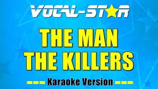 The Killers  The Man  With Lyrics HD VocalStar Karaoke 4K [upl. by Nwahsaj108]