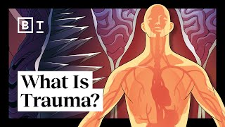 What is trauma The author of “The Body Keeps the Score” explains  Bessel van der Kolk  Big Think [upl. by Tabbatha]