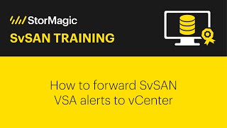 How to forward SvSAN VSA alerts to vCenter [upl. by Kyre320]