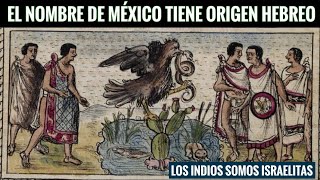 Los eruditos dicen que el nombre de México tiene origen HebreoArameo [upl. by Lenhard]