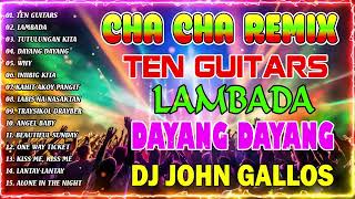 🇵🇭 NEW TEN GUITARS LAMBADA CHA CHA NONSTOP DISCO REMIX 2023 💖 BAGONG TAGALOG CHA CHA REMIX 2023 [upl. by Anuhsal]