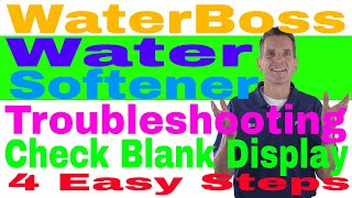 WaterBoss Water Softener Troubleshooting Check Blank Display 4 Easy Steps [upl. by Ahsaf894]