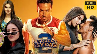 Student Of The Year 2 Full Movie  Tiger Shroff Ananya Pandey Tara Sutaria  HD Facts amp Review [upl. by Inaffyt]