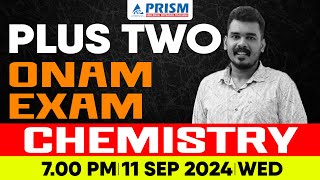 PLUS TWO ONAM EXAM  CHEMISTRY  PRISM PLUS TWO [upl. by Ralf962]